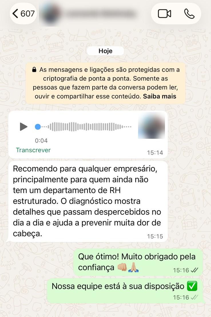 Mensagem de undefined no WhatsApp: Recomendo para qualquer empresário, principalmente para quem ainda não tem um departamento de RH estruturado. O diagnóstico mostra detalhes que passam despercebidos no dia a dia e ajuda a prevenir muita dor de cabeça.